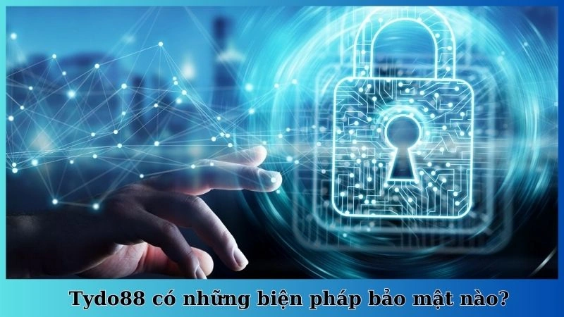 Tydo88 có những biện pháp bảo mật nào?