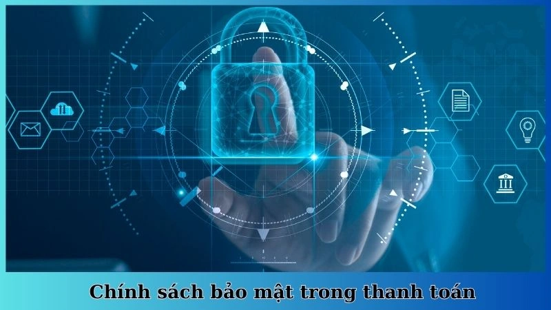 Chính sách bảo mật trong thanh toán