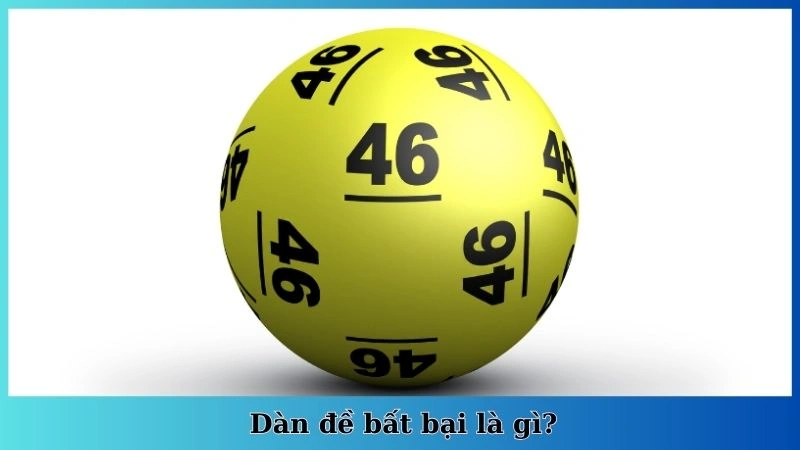 Dàn đề bất bại là gì?