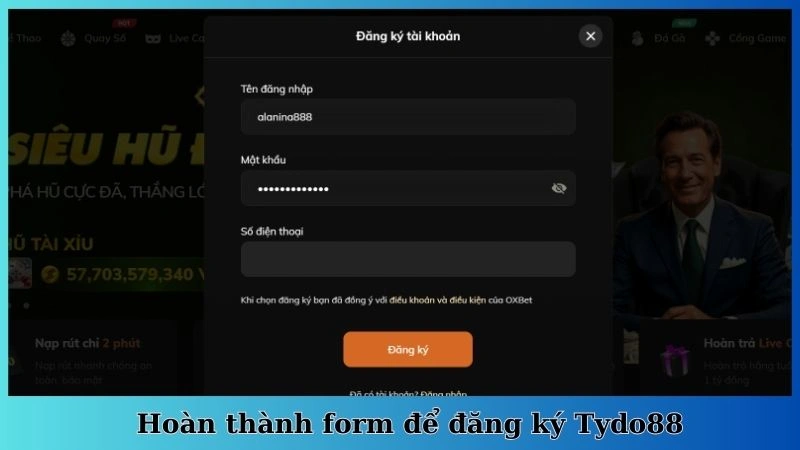 Hoàn thành form để đăng ký Tydo88