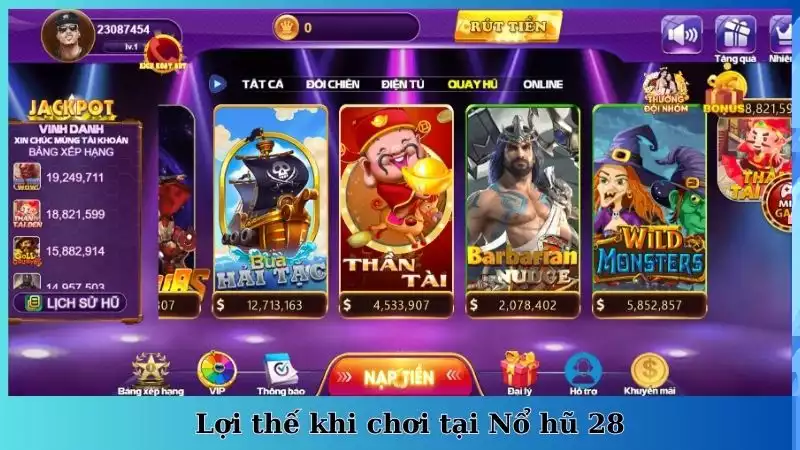 Lợi thế khi chơi tại Nổ hũ 28